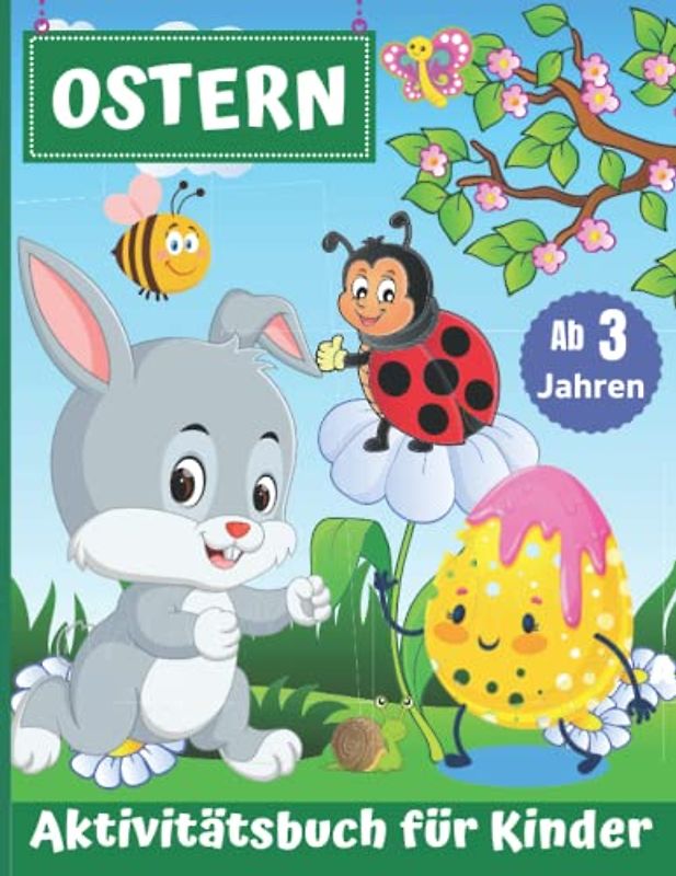 Aktivitätsbuch für Kinder ab 3 Jahren: Malen nach Zahlen,Punkt zu Punkt, Schwungübungen, Labyrinthe,Rätsel, Ausschneiden, Basteln|Ostergeschenke Mädchen Jungen 3,4,5,6 Jahre