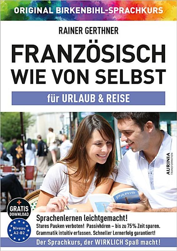 Französisch wie von selbst für Urlaub & Reise (ORIGINAL BIRKENBIHL)