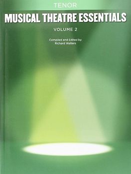 Musical Theatre Essentials: Tenor - Volume 2