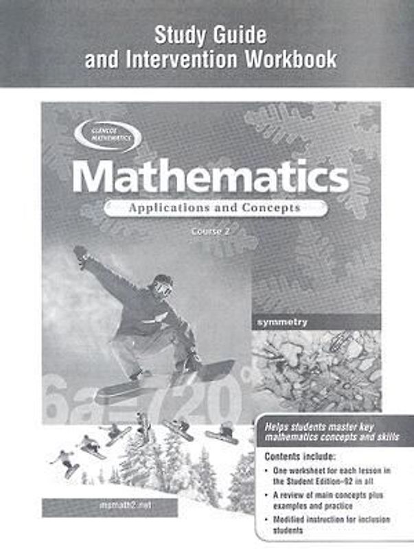 Mathematics: Applications and Concepts, Course 2, Study Guide and Intervention Workbook