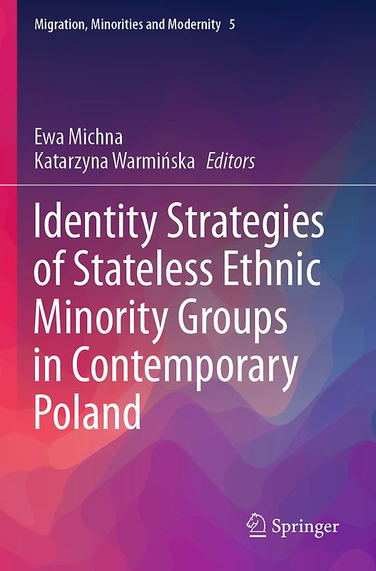 Identity Strategies of Stateless Ethnic Minority Groups in Contemporary Poland