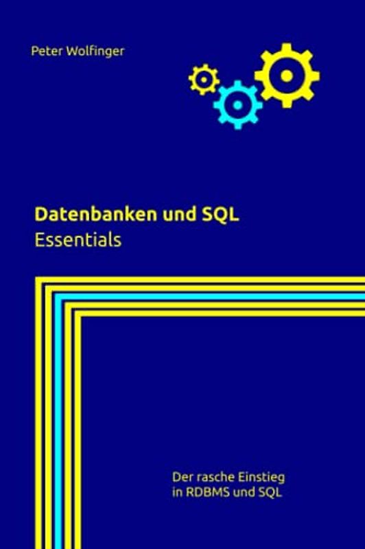 Datenbanken und SQL: Essentials