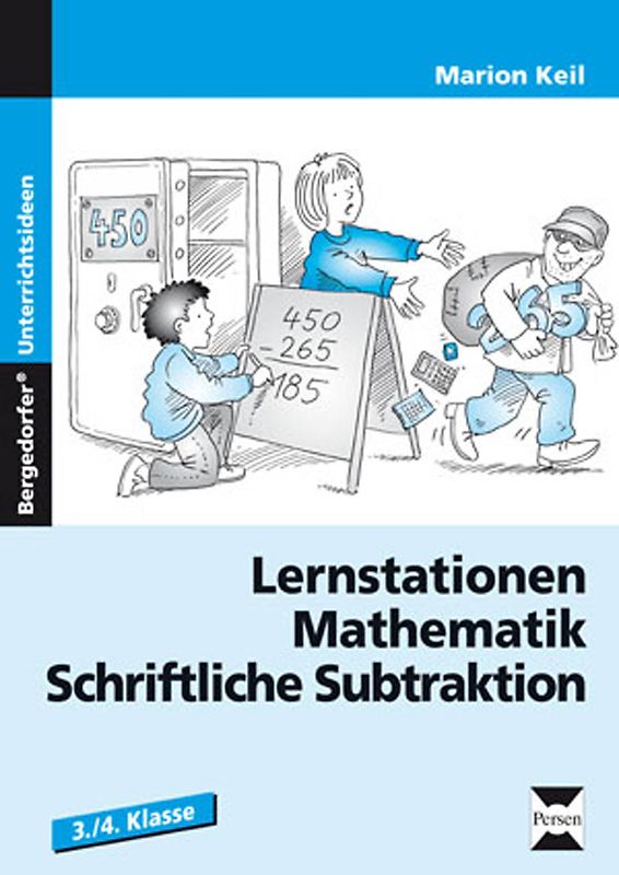 Lernstationen Mathematik: Schriftliche Subtraktion. 3. und 4. Klasse