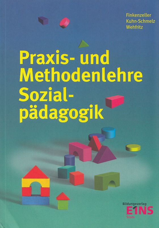 Praxis- und Methodenlehre. für die sozialpädagogische Erstausbildung / für die sozialpädagogische Erstausbildung: Schülerband