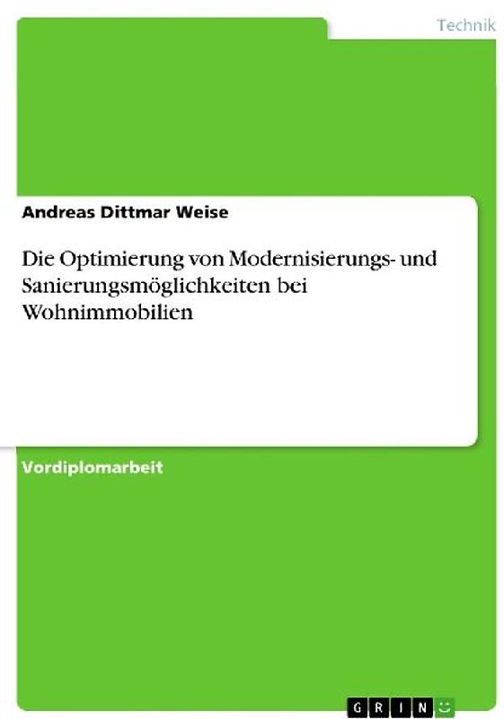 Die Optimierung von Modernisierungs- und Sanierungsmöglichkeiten bei Wohnimmobilien