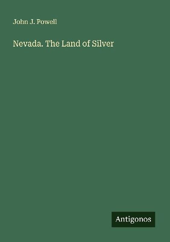 Nevada. The Land of Silver