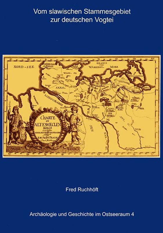 Vom slawischen Stammesgebiet zur deutschen Vogtei