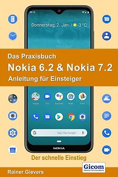 Das Praxisbuch Nokia 6.2 & Nokia 7.2 - Anleitung für Einsteiger