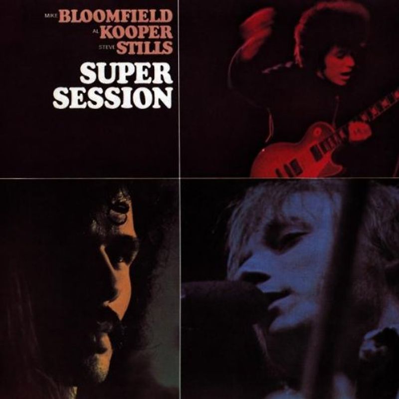 Steve Stills-Al Kooper-Mik - Super Sessions