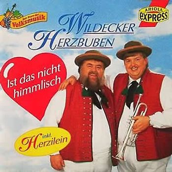Wildecker Herzbuben - Ist das Nicht Himmlisch