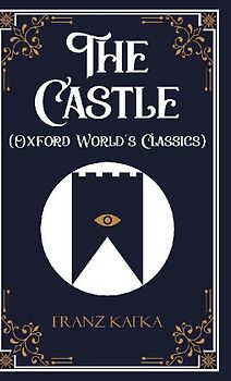 The Castle (Oxford World's Classics)