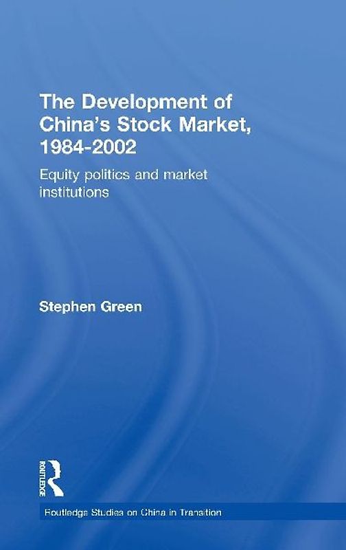 The Development of China's Stockmarket, 1984-2002
