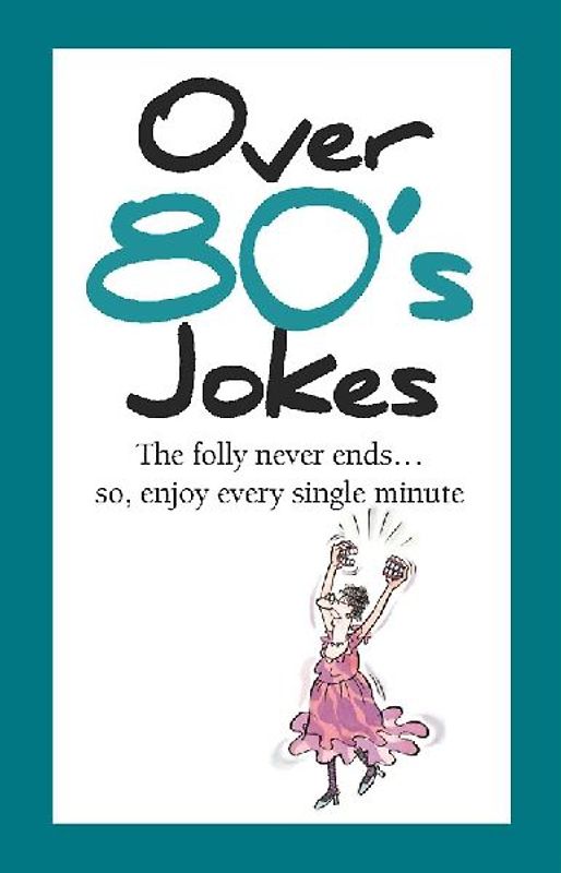 Over 80's Jokes