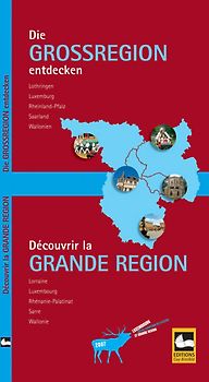 Die Grossregion entdecken - Découvrir la Grande Région