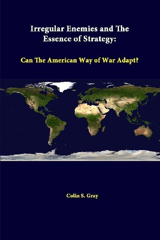 Irregular Enemies And The Essence Of Strategy