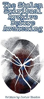 The Stolen Spiritual Archive Before Awakening