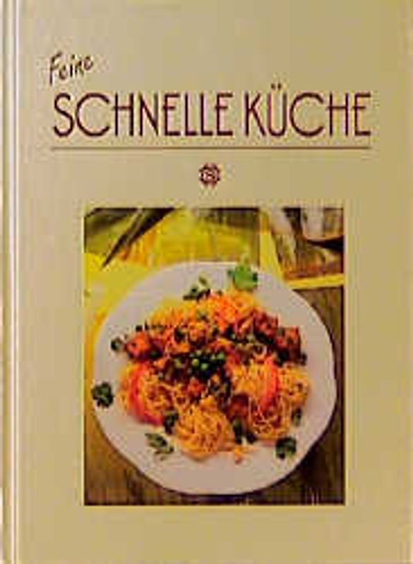 Feine Schnelle Küche