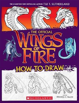 Wings of Fire: The Official How to Draw