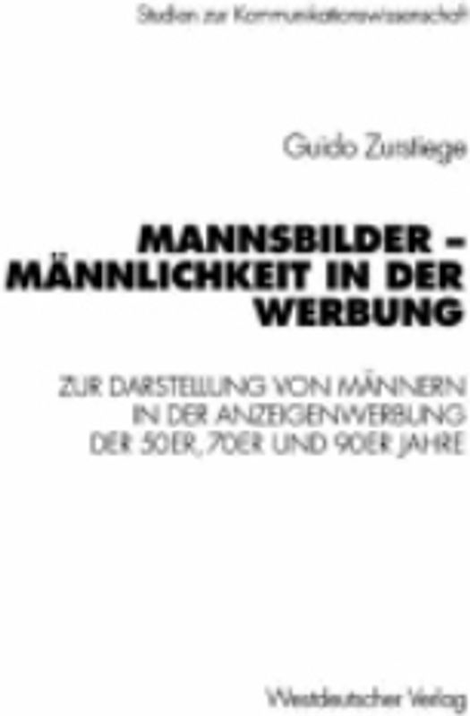 Mannsbilder - Männlichkeit in der Werbung