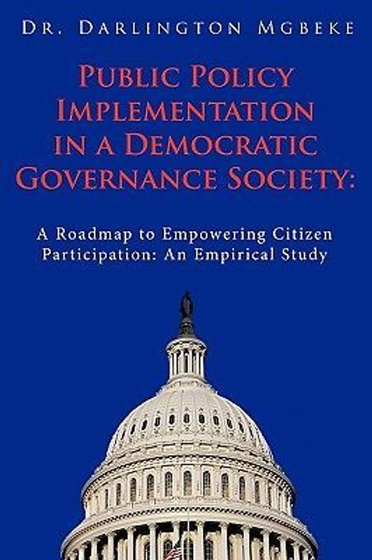 Public Policy Implementation in a Democratic Governance Society