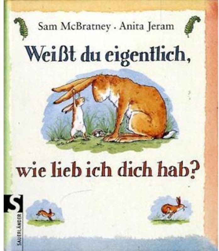 Weißt du eigentlich, wie lieb ich dich hab? - Sam McBratney [Gebundene Ausgabe]