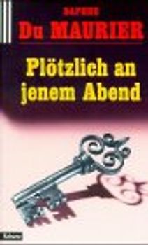 Plötzlich an jenem Abend