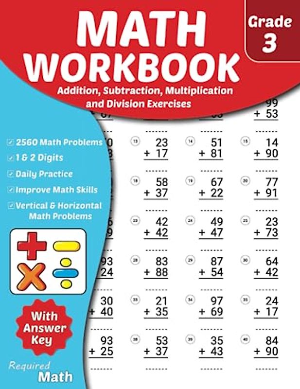 Required Math - Addition, Subtraction, Multiplication, and Division Exercises Workbook: 3rd-Grade Educational Mathematics Worksheets for Daily Practice with Answer Key, Ages 8 to 9, 2560 Math Problems