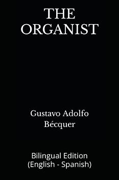THE ORGANIST: Bilingual Edition (English - Spanish)