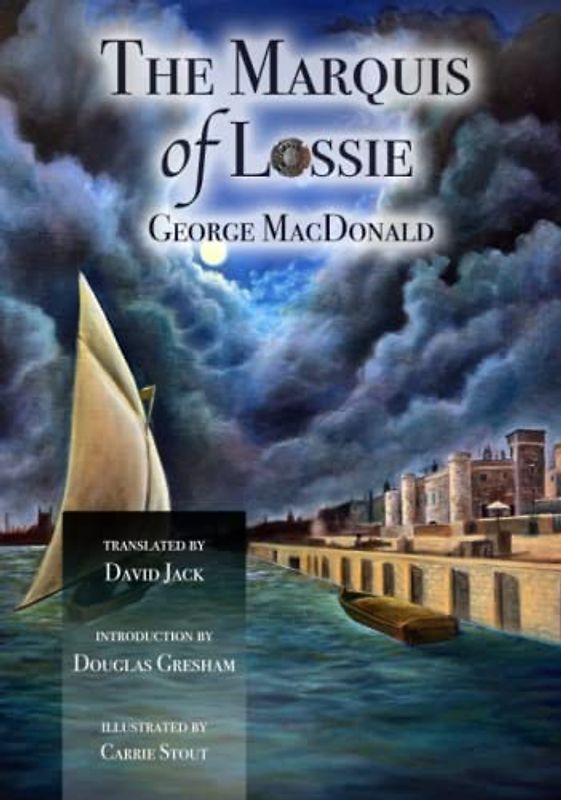 The Marquis of Lossie: The Sequel to Malcolm (Scots-English Edition) Illustrated and Translated