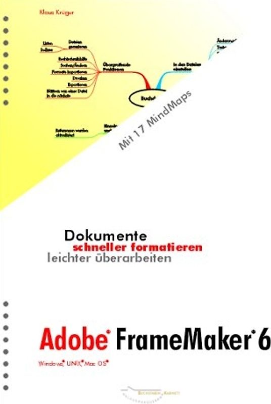 Dokumente schneller formatieren, leichter überarbeiten: Adobe FrameMaker 6. Windows, Unix und Mac OS