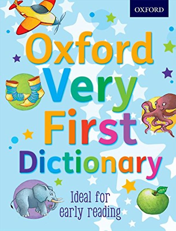 Oxford Very First Dictionary 2012 (Oxford First Dictionary)
