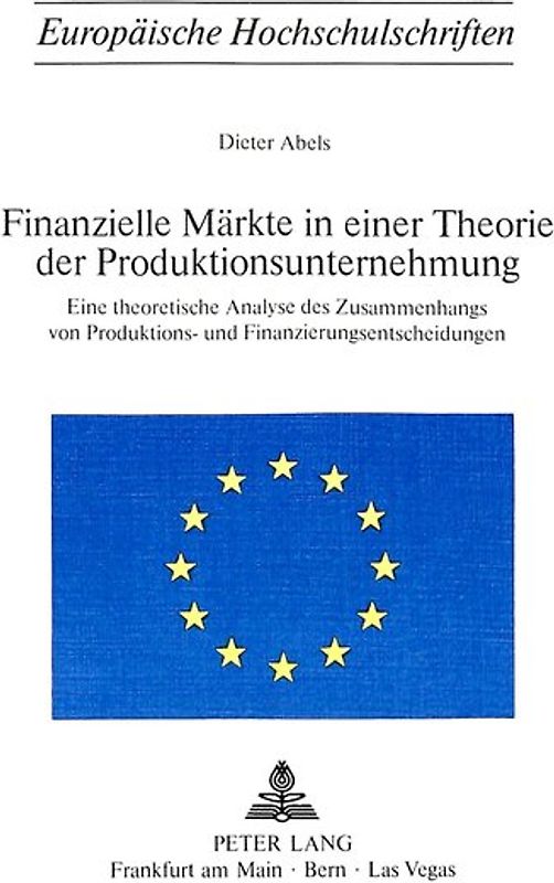 Finanzielle Märkte in einer Theorie der Produktionsunternehmung