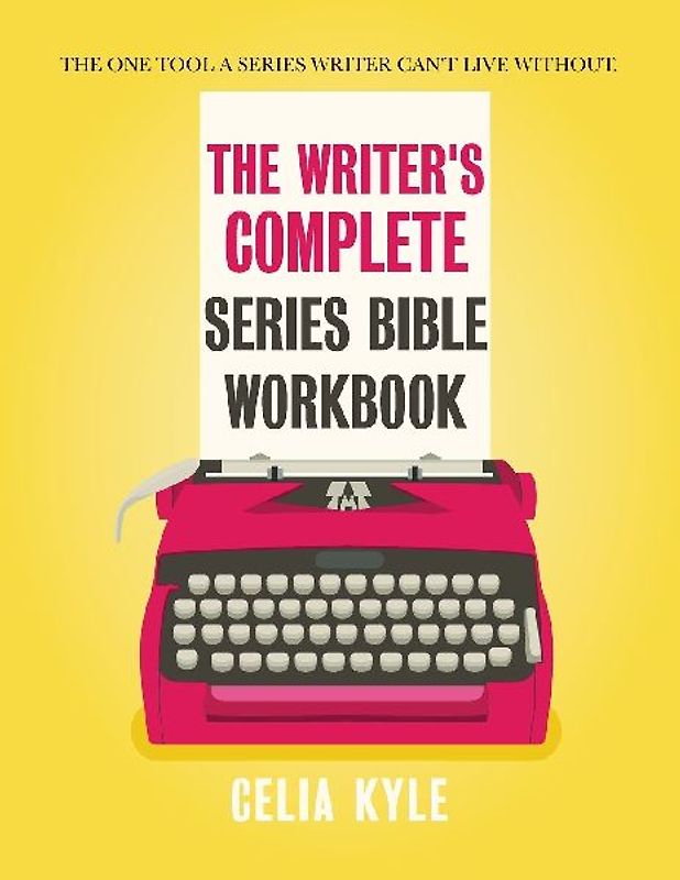 The Writer's Complete Series Bible Workbook