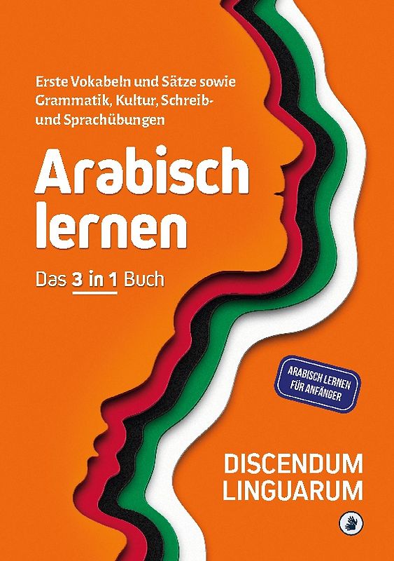 Arabisch lernen - Das 3 in 1 Buch