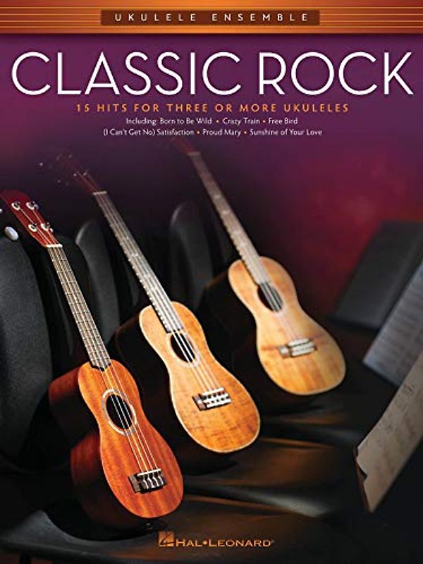 Ukulele Ensemble: Classic Rock (Spielbuch für Ukulelen-Ensemble (3 Spieler): Noten für Ukulele (3) (Ensemble): 15 Hits for Three or More Ukuleles