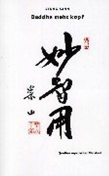 Buddha steht kopf. Die Lehre des Zen Meisters Seung Sahn