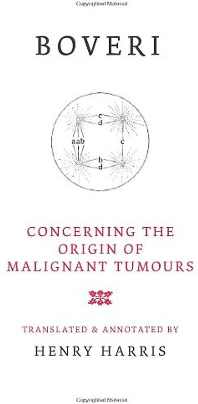 Concerning the Origin of Malignant Tumours - Boveri, Theodor