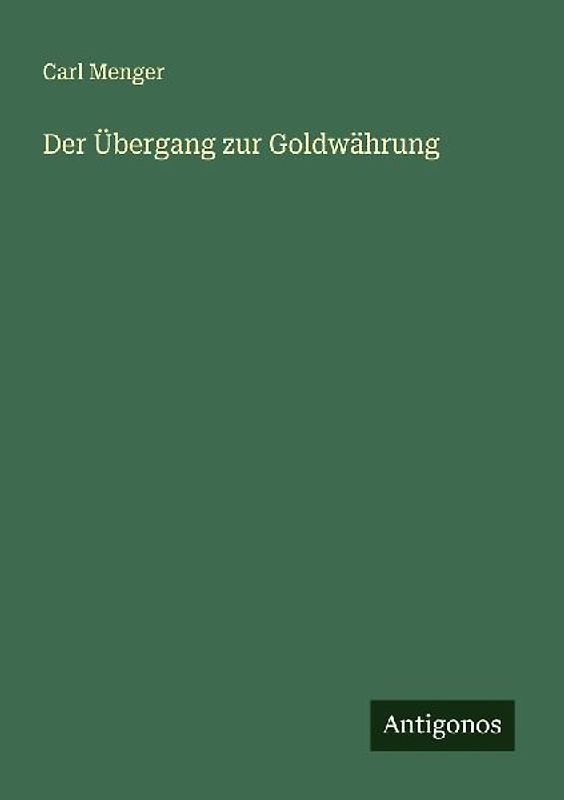 Der Übergang zur Goldwährung