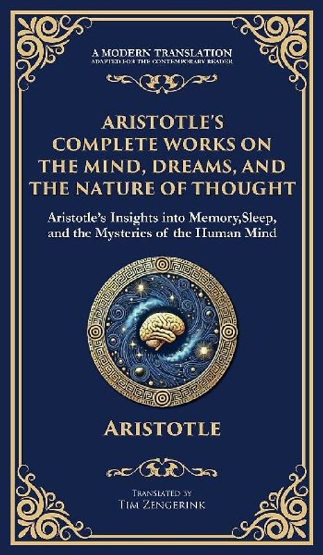 Aristotle's Complete Works on the Mind, Dreams, and the Nature of Thought