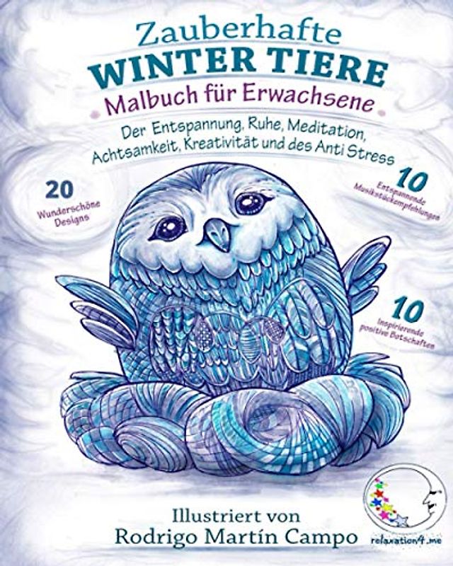 Malbuch für Erwachsene: Zauberhafte Winter Tiere der Entspannung, Ruhe, Meditation, Achtsamkeit, Kreativität und des Anti-Stress (Tier-Mandalas, Motive & Zen zum Ausmalen, Band 5)