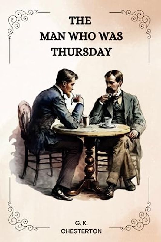 The Man Who Was Thursday by G. K. Chesterton