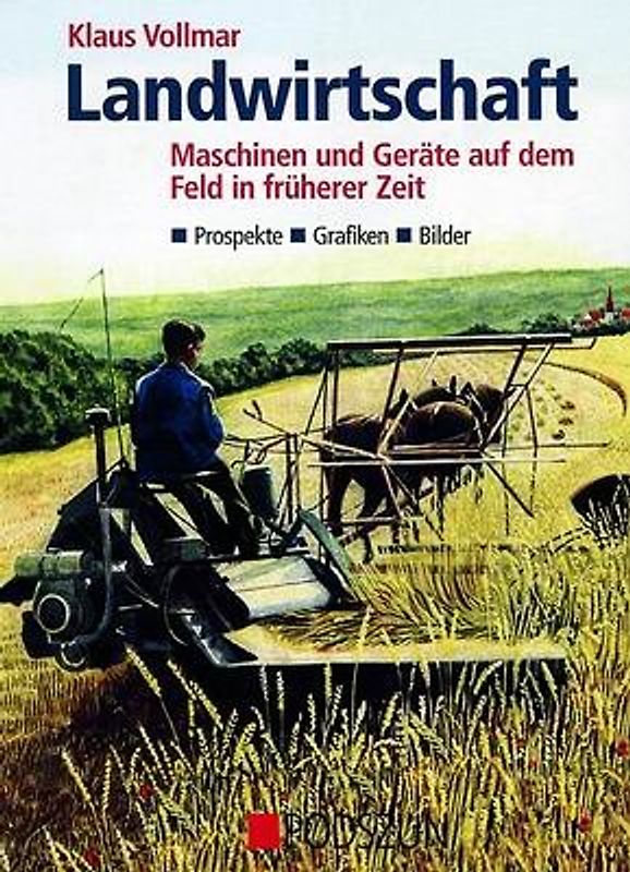 Landwirtschaft – Maschinen und Geräte auf dem Feld in früherer Zeit