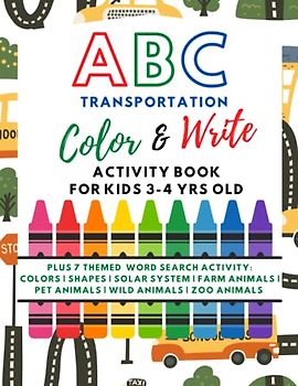 ABC Transportation Color and Write Activity Book for Kids 3-4 yrs. old