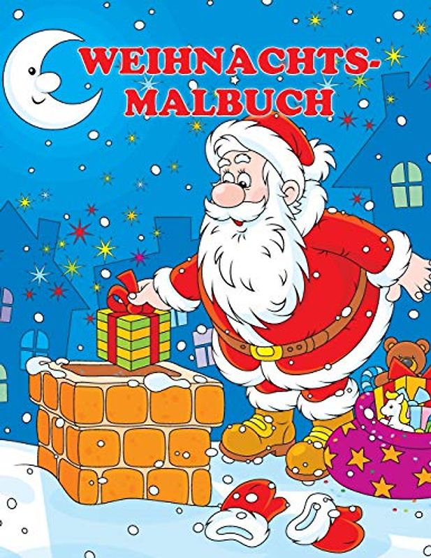 Weihnachtsmalbuch: Der Weihnachtsmann und seine Abenteuer (Lustige Malbücher, Band 1)