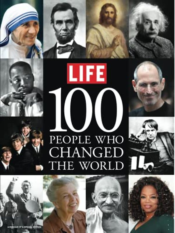 LIFE 100 People Who Changed the World