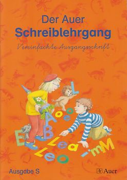 Die Auer Fibel - Ausgabe S Baden Württemberg / Der Auer Schreiblehrgang - Vereinfachte Ausgangsschrift