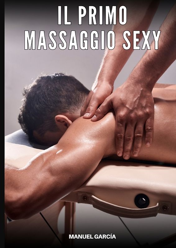 Il primo Massaggio Sexy