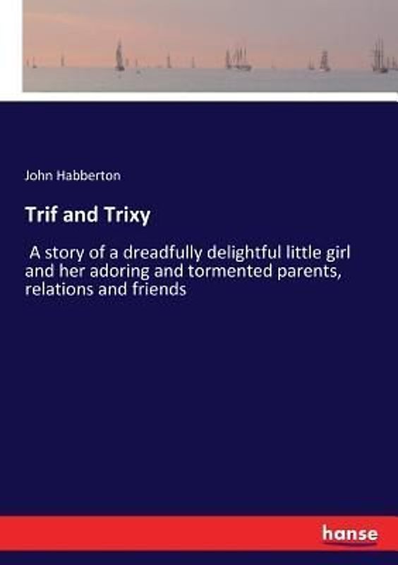Trif and Trixy