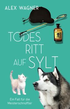 Todesritt auf Sylt (Ein Fall für die Meisterschnüffler, Band 5)
