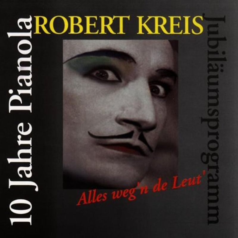 Robert Kreis - Alles Weg'N de Leut'